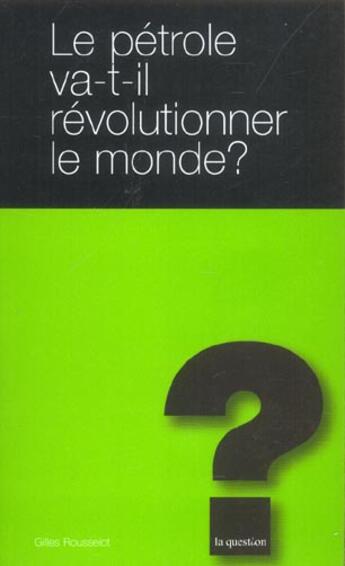 Couverture du livre « Le petrole va-t-il revolutionner le monde ? » de Gilles Rousselot aux éditions L'hebe