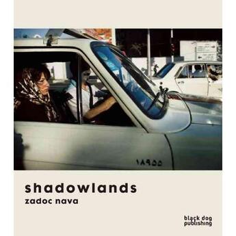 Couverture du livre « Shadowlands » de Zadoc Nava aux éditions Black Dog