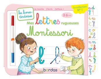 Couverture du livre « Les livres-ardoises ; mes lettres rugueuses Montessori ; 3/6 ans » de  aux éditions Bordas