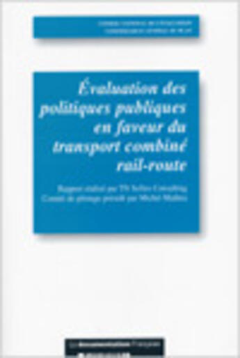 Couverture du livre « Evaluation des politiques publiques en faveur du transport combine rail-route » de Michel Mathieu aux éditions Documentation Francaise