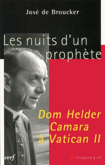 Couverture du livre « Les Nuits d'un prophète Dom Helder Camara à Vatican II » de José De Broucker aux éditions Cerf
