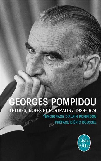 Couverture du livre « Lettres, notes et portraits » de Georges Pompidou aux éditions Le Livre De Poche