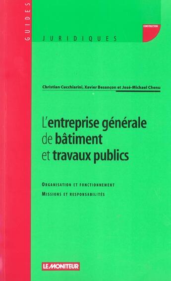 Couverture du livre « L'Entreprise Generale De Batiment Et Travaux Publics » de Christian Cucchiarini aux éditions Le Moniteur
