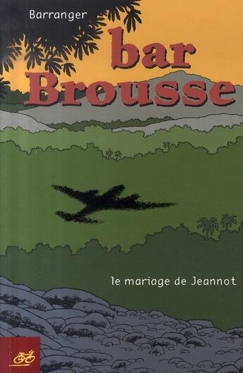 Couverture du livre « Bar brousse » de Barranger aux éditions Le Cycliste