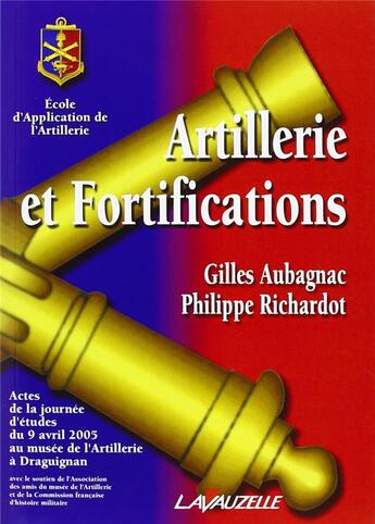 Couverture du livre « Artillerie et fortifications » de Philippe Richardot aux éditions Lavauzelle