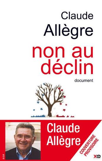 Couverture du livre « Non au déclin » de Claude Allegre aux éditions Xo