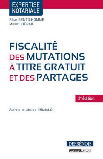 Couverture du livre « Fiscalite des mutations a titre gratuit et des partages - 2eme edition » de Gentilhomme aux éditions Defrenois