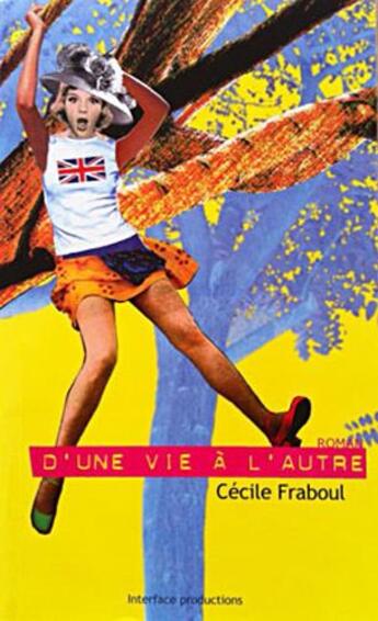 Couverture du livre « D'une vie à l'autre » de Cécile Fraboul aux éditions Cecile Fraboul