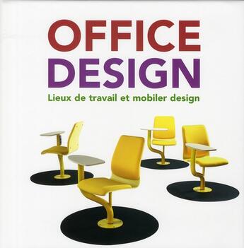 Couverture du livre « Office design ; lieux de travail et mobilier design » de  aux éditions Mao-mao
