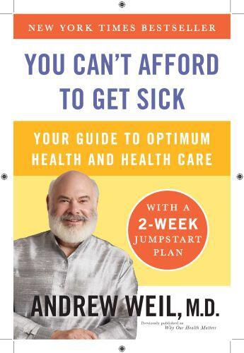 Couverture du livre « You Can't Afford to Get Sick » de Andrew Weil aux éditions Penguin Group Us