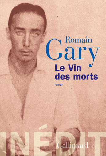 Couverture du livre « Les cahiers de la NRF : le vin des morts » de Romain Gary aux éditions Gallimard