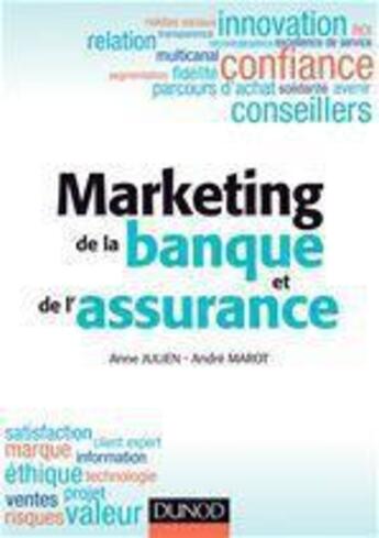 Couverture du livre « Marketing de la banque et de l'assurance » de Marot et Julien aux éditions Dunod