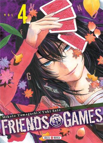 Couverture du livre « Friends games Tome 4 » de Yuki Sato et Mikoto Yamaguchi aux éditions Soleil