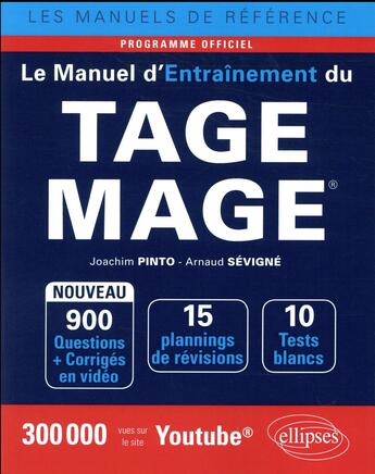 Couverture du livre « Le manuel d'entraînement du TAGE MAGE ; programme officiel (édition 2018) » de Arnaud Sevigne et Joachim Pinto aux éditions Ellipses