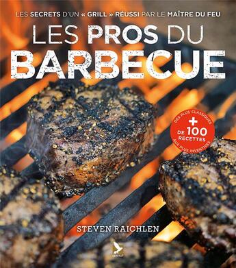 Couverture du livre « Les pros du barbecue ; les secrets d'un 