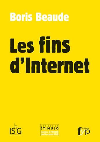 Couverture du livre « Les fins d'internet » de Boris Beaude aux éditions Fyp