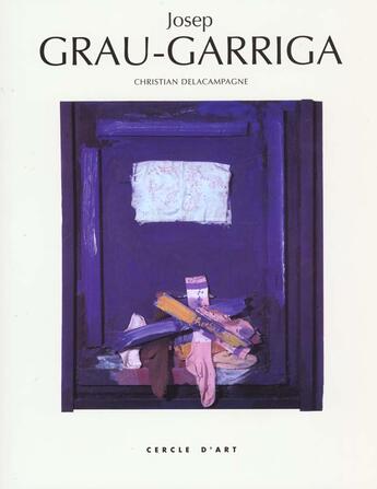 Couverture du livre « Josep grau-garriga » de Grau-Garriga aux éditions Cercle D'art