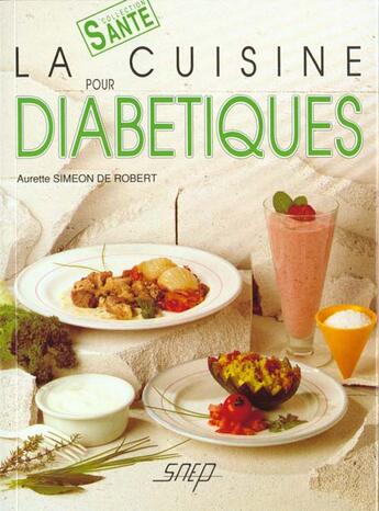 Couverture du livre « Cuisine Pour Diabetiques » de Simeon De aux éditions Saep