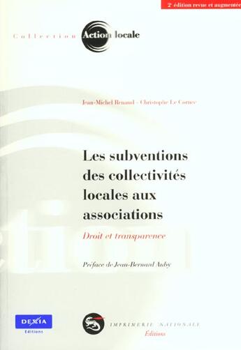 Couverture du livre « Les Subventions Des Collectivites Locales Aux Associations ; 1e Edition » de Renaud et Le Corne aux éditions Imprimerie Nationale
