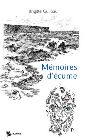 Couverture du livre « Mémoires d'écume » de Brigitte Guilbau aux éditions Publibook