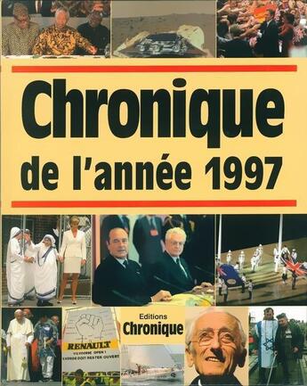 Couverture du livre « Chronique de l'année 1997 » de  aux éditions Chronique