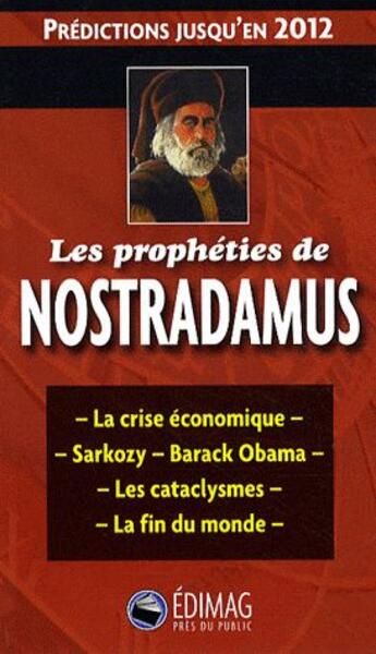 Couverture du livre « Les prophéties de Nostradamus ; prédictions jusquen 2012 » de Miller Victor aux éditions Edimag