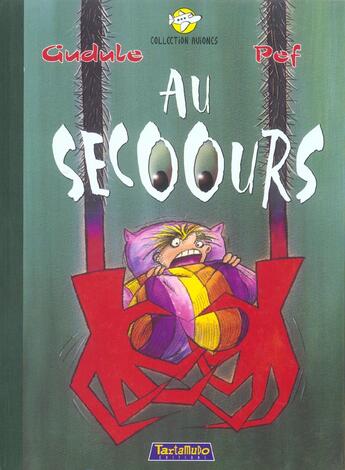 Couverture du livre « Au secoours » de Gudule/Pef aux éditions Tartamudo