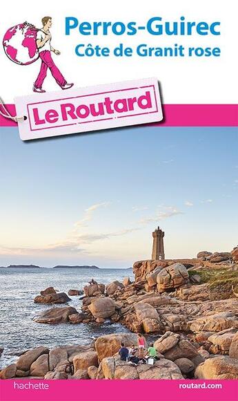 Couverture du livre « Guide du Routard : Perros-guirec et la côte de Granit rose (édition 2016/2017) » de Collectif Hachette aux éditions Hachette Tourisme