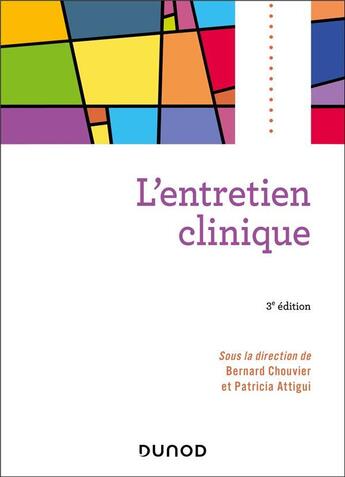 Couverture du livre « L'entretien clinique - 3e éd. » de Chouvier Bernard et Patricia Attigui aux éditions Dunod