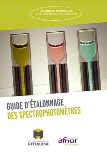 Couverture du livre « Guide d'étalonnage des spectrophotomètres » de Cfm aux éditions Afnor