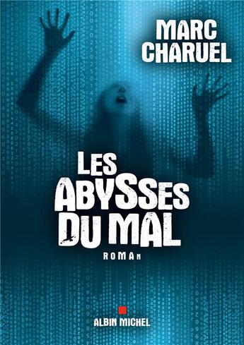 Couverture du livre « Les abysses du mal » de Marc Charuel aux éditions Albin Michel