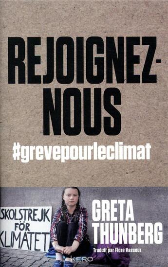 Couverture du livre « Rejoignez-nous ; #grevepourleclimat » de Greta Thunberg aux éditions Kero