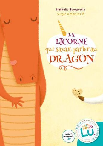 Couverture du livre « La licorne qui savait parler au dragon » de Nathalie Bougerolle et Virginie Martins-B aux éditions Editions Ztl