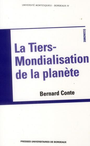 Couverture du livre « Tiers mondialisation de la planete » de Conte B aux éditions Pu De Bordeaux