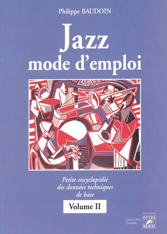 Couverture du livre « Jazz mode d'emploi t.2 ; théorie solfège » de Philippe Baudoin aux éditions Outre Mesure