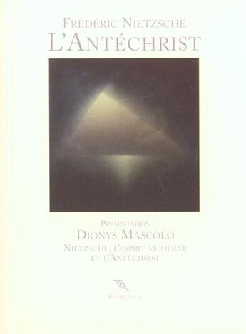 Couverture du livre « L'antechrist - anatheme contre le christianisme » de Nietzsche/Mascolo aux éditions Benoit Jacob