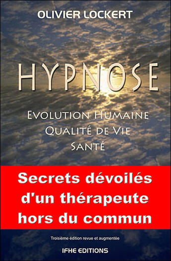Couverture du livre « Hypnose ; santé, qualité de vie, évolution humaine » de Olivier Lockert aux éditions Ifhe