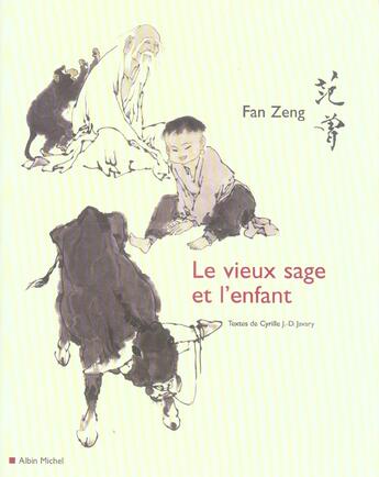 Couverture du livre « Le vieux sage et l'enfant » de Zeng/Javary aux éditions Albin Michel