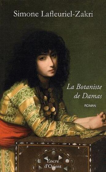 Couverture du livre « La botaniste de Damas » de Simon Lafleuriel-Zakri aux éditions Erick Bonnier