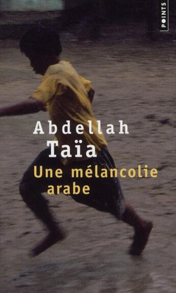 Couverture du livre « Une mélancolie arabe » de Abdellah Taia aux éditions Points
