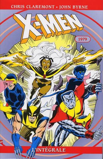 Couverture du livre « X-Men : Intégrale vol.3 : 1979 » de John Byrne et Chris Claremont aux éditions Panini