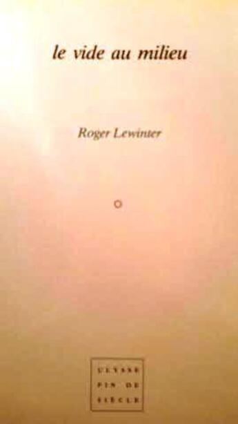 Couverture du livre « Vide au milieu » de Roger Lewinter aux éditions Virgile