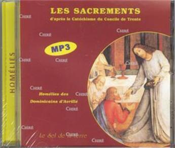 Couverture du livre « Les Sacrements D'Apres Le Catechisme Du Concile De Trente (Mp3) » de Cd Sel Mp3 aux éditions Sel