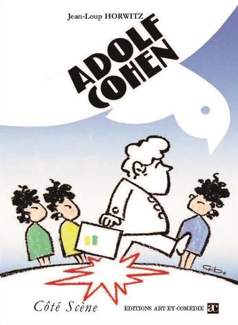 Couverture du livre « Adolf Cohen » de Jean-Loup Horwitz aux éditions Art Et Comedie