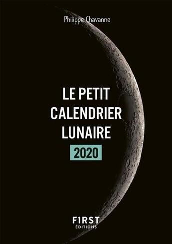 Couverture du livre « Le petit calendrier lunaire (édition 2020) » de Philippe Chavanne aux éditions First