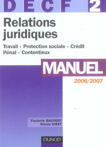Couverture du livre « Decf 2 ; Relations Juridiques ; Manuel (Edition 2006/2007) » de Paulette Bauvert et Nicole Siret aux éditions Dunod