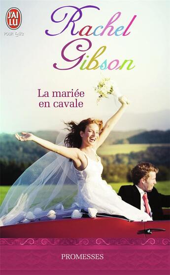 Couverture du livre « La mariée en cavale » de Rachel Gibson aux éditions J'ai Lu