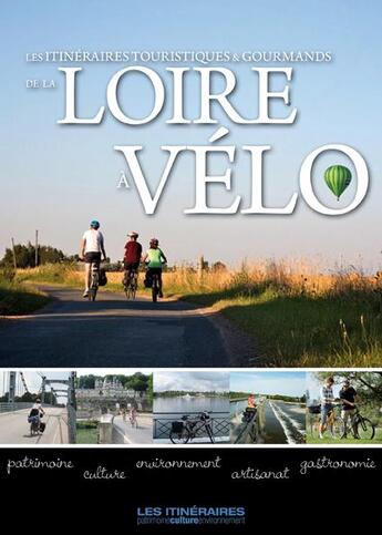 Couverture du livre « La Loire à vélo » de  aux éditions Tourisme Et Decouvertes