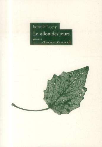 Couverture du livre « Le sillon des jours » de Isabelle Lagny aux éditions Le Temps Des Cerises