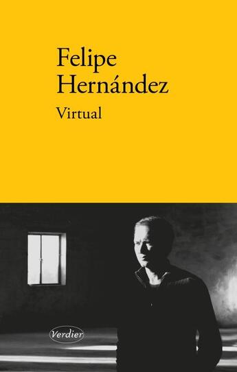 Couverture du livre « Virtual » de Felipe Hernandez aux éditions Verdier
